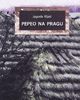 Pepeo na pragu - zbirka pesama pesnikinje Jagode Kljaić